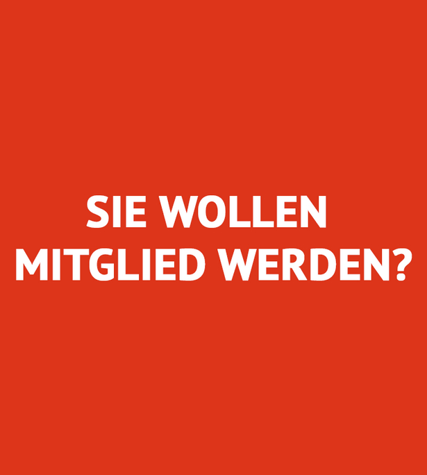 Sie wollen Mitglied werden?